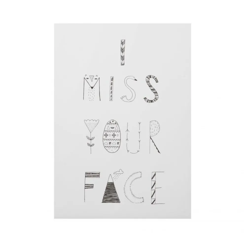 I Miss Your Face Monochrome Print