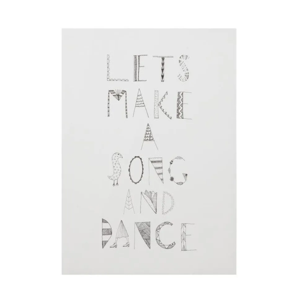 Let's Make A Song and Dance Monochrome Print